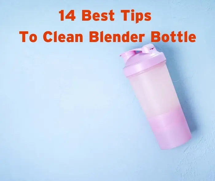 Tips To Clean Blender Bottle