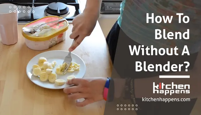 how-to-blend-without-a-blender