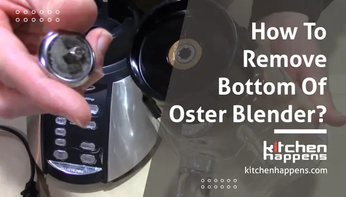 how-to-remove-bottom-of-oster-blender