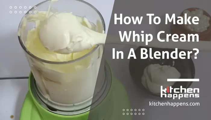 How to Make Whipped Cream in a Blender