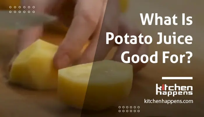 what-is-potato-juice-good-for